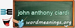 WordMeaning blackboard for john anthony ciardi